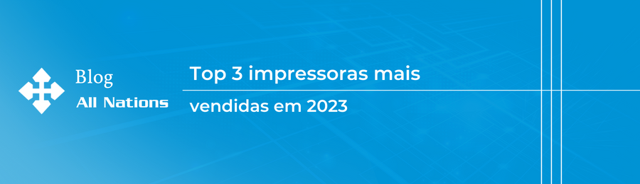 Top 3 Impressoras Mais Vendidas em 2023